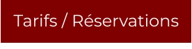 Tarifs / Réservations