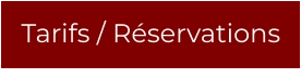 Tarifs / Réservations